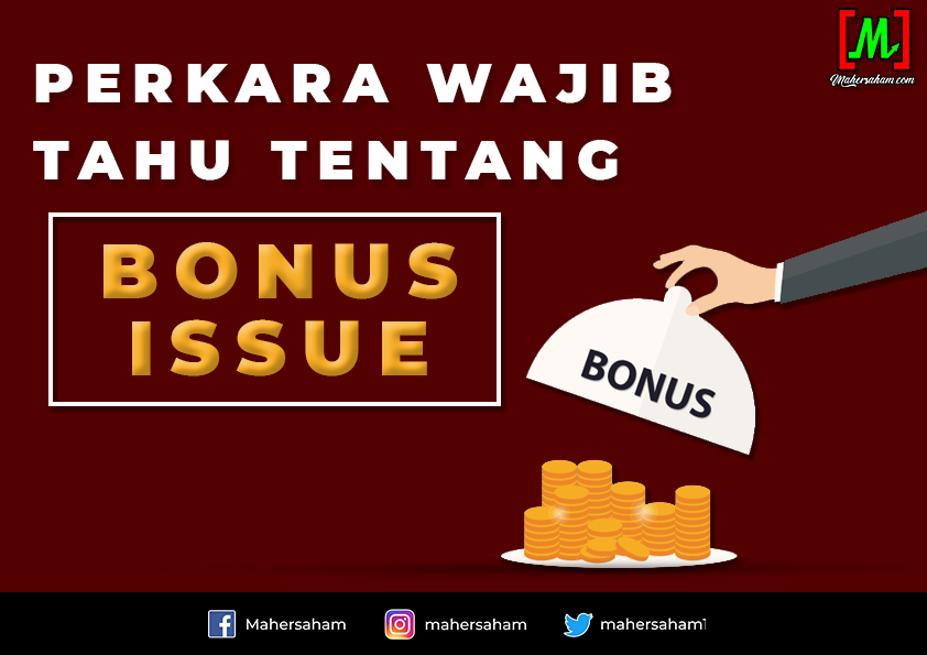 Perkara Wajib Tahu Tentang Bonus Issue