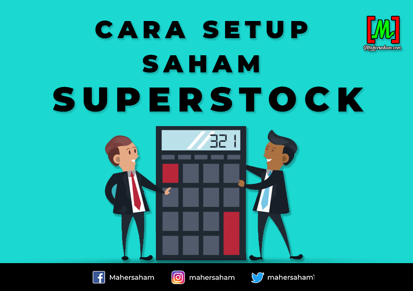 Cara Setup Saham Superstock
