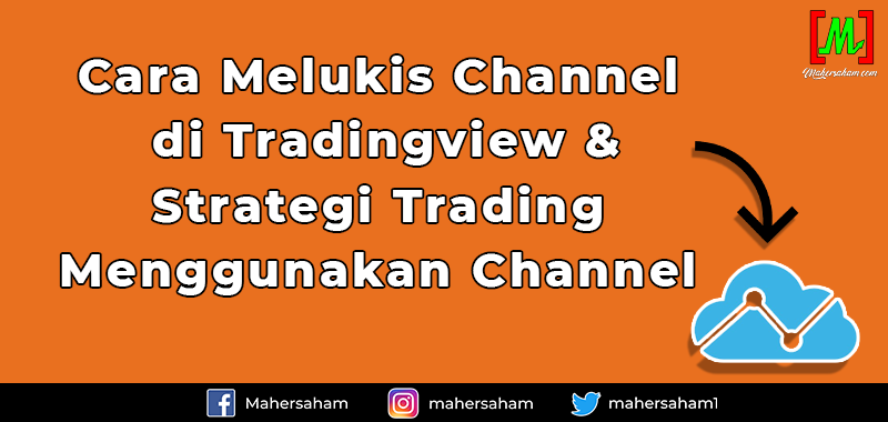 How to Draw a Channel & Trading Strategy Using It